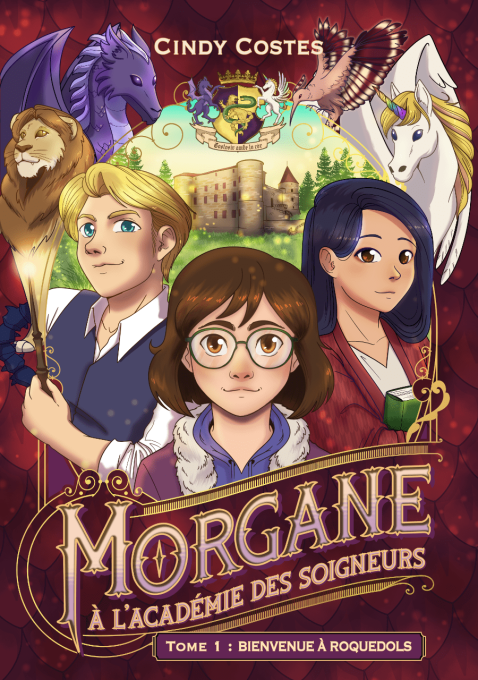 Morgane à l'Académie des Soigneurs - Tome 1 : Bienvenue à Roquedols