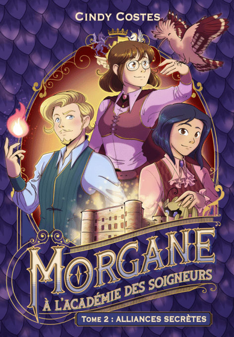 Morgane à l'Académie des Soigneurs - Tome 2 : Alliances secrètes